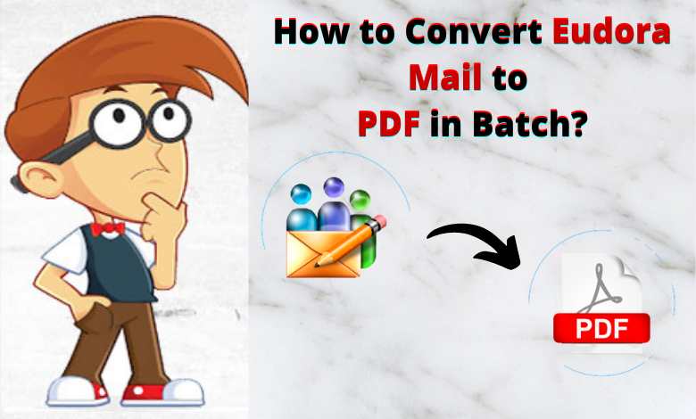 convert eudora emails to pdf