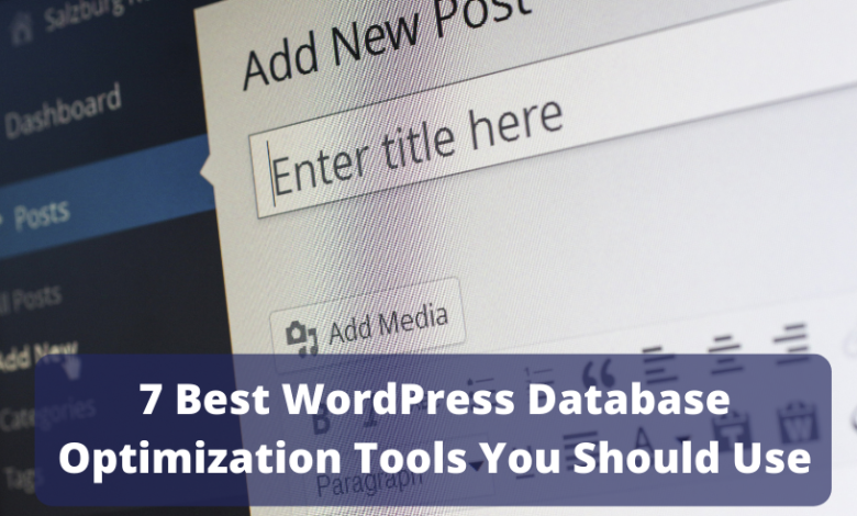 7 Best WordPress Database Optimization Tools You Should Use